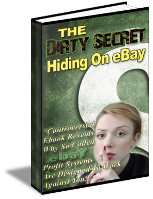 Product picture The Dirty Secret Hiding On Ebay plus Bonus e bay reports/MRR