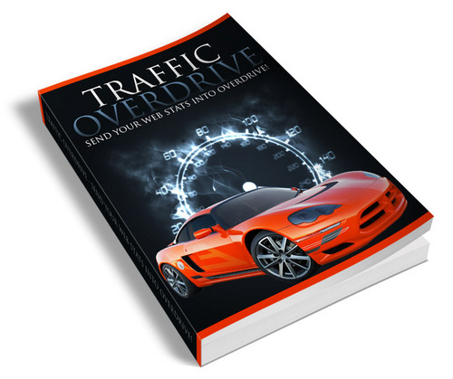 Product picture Traffic Overdrive - New Ebook With Plr